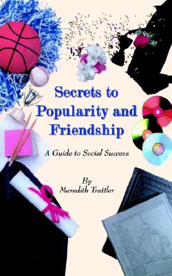 secrets to popularity and friendship